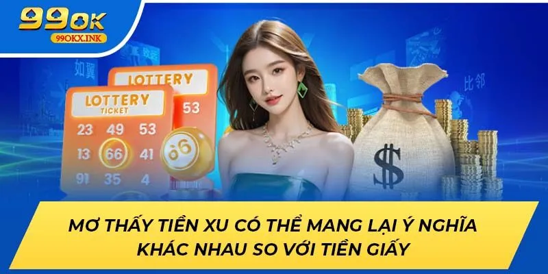 Mơ thấy tiền xu có thể mang lại ý nghĩa khác nhau so với tiền giấy